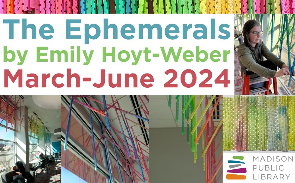 The Ephemerals exhibition by Emily Hoyt-Weber at Pinney Library through June 2024